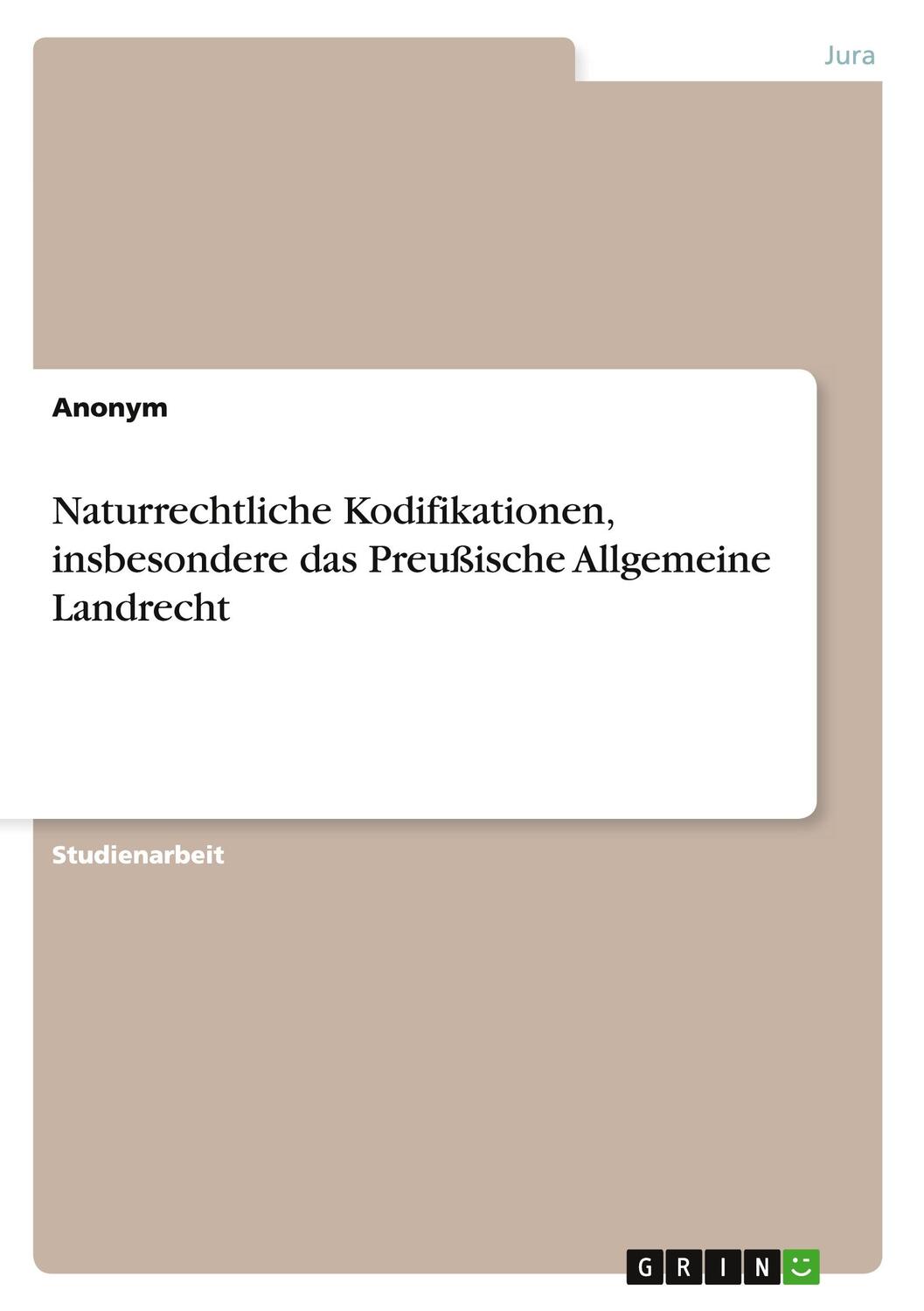 Cover: 9783668171930 | Naturrechtliche Kodifikationen, insbesondere das Preußische...