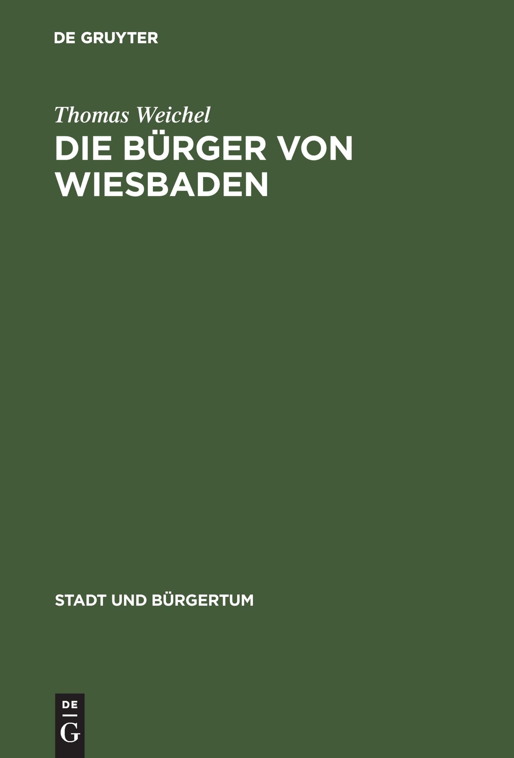 Cover: 9783486561265 | Die Bürger von Wiesbaden | Thomas Weichel | Buch | 400 S. | Deutsch