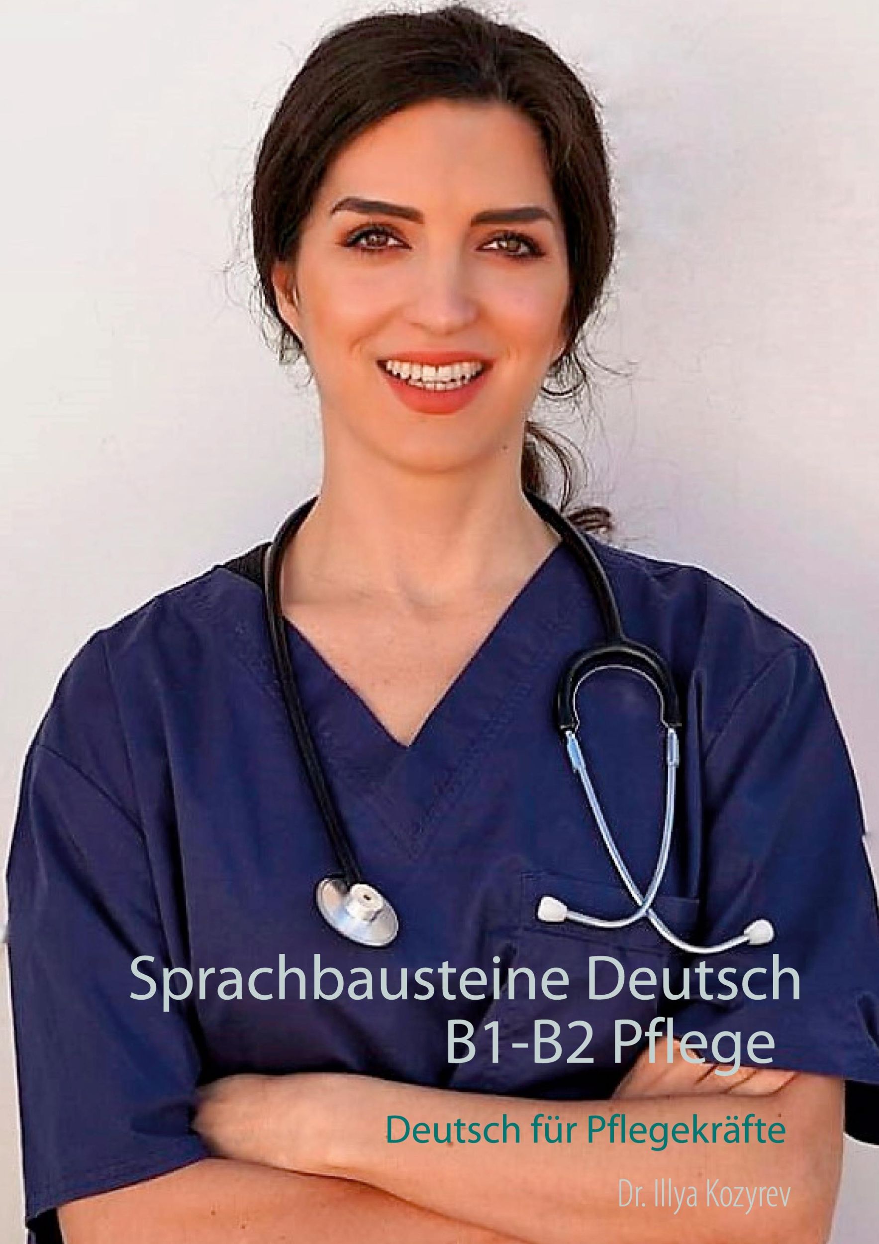 Cover: 9783752640656 | Sprachbausteine Deutsch B1-B2 Pflege | Illya Kozyrev | Taschenbuch