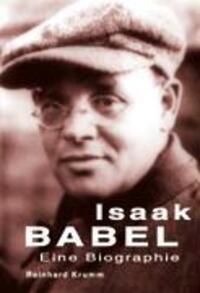 Cover: 9783833418150 | Isaak Babel - Eine Biographie | Reinhard Krumm | Buch | 244 S. | 2005
