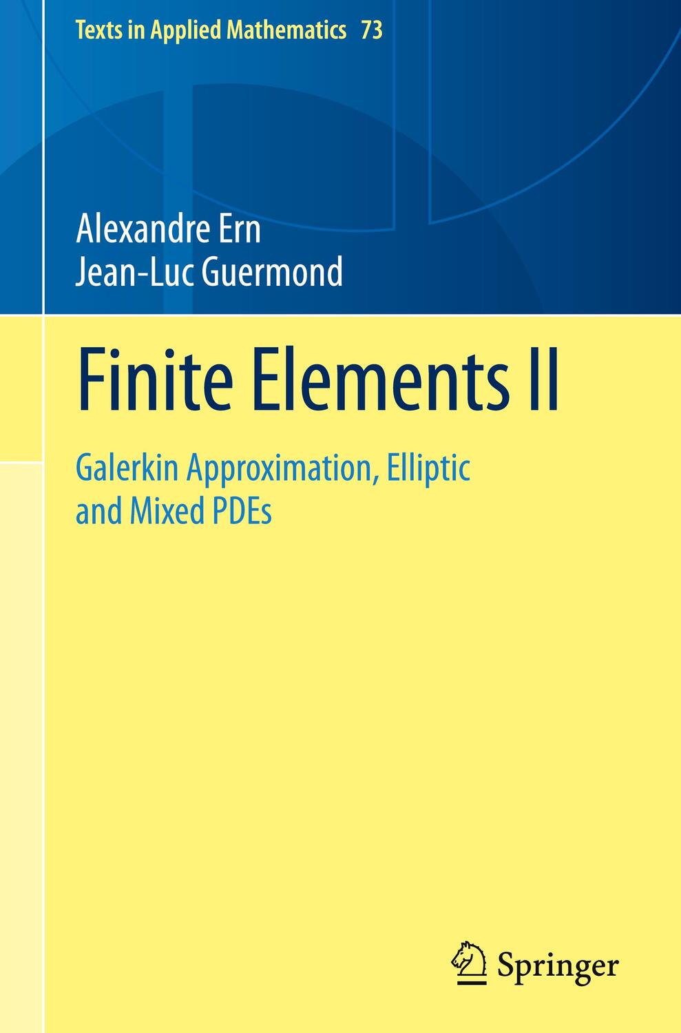 Cover: 9783030569228 | Finite Elements II | Galerkin Approximation, Elliptic and Mixed PDEs