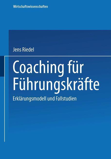 Cover: 9783824407309 | Coaching für Führungskräfte | Erklärungsmodell und Fallstudien | Buch