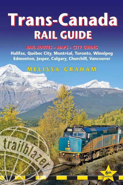 Cover: 9781912716074 | Trans-Canada Rail Guide | Rail Routes - Maps - City Guides | Graham