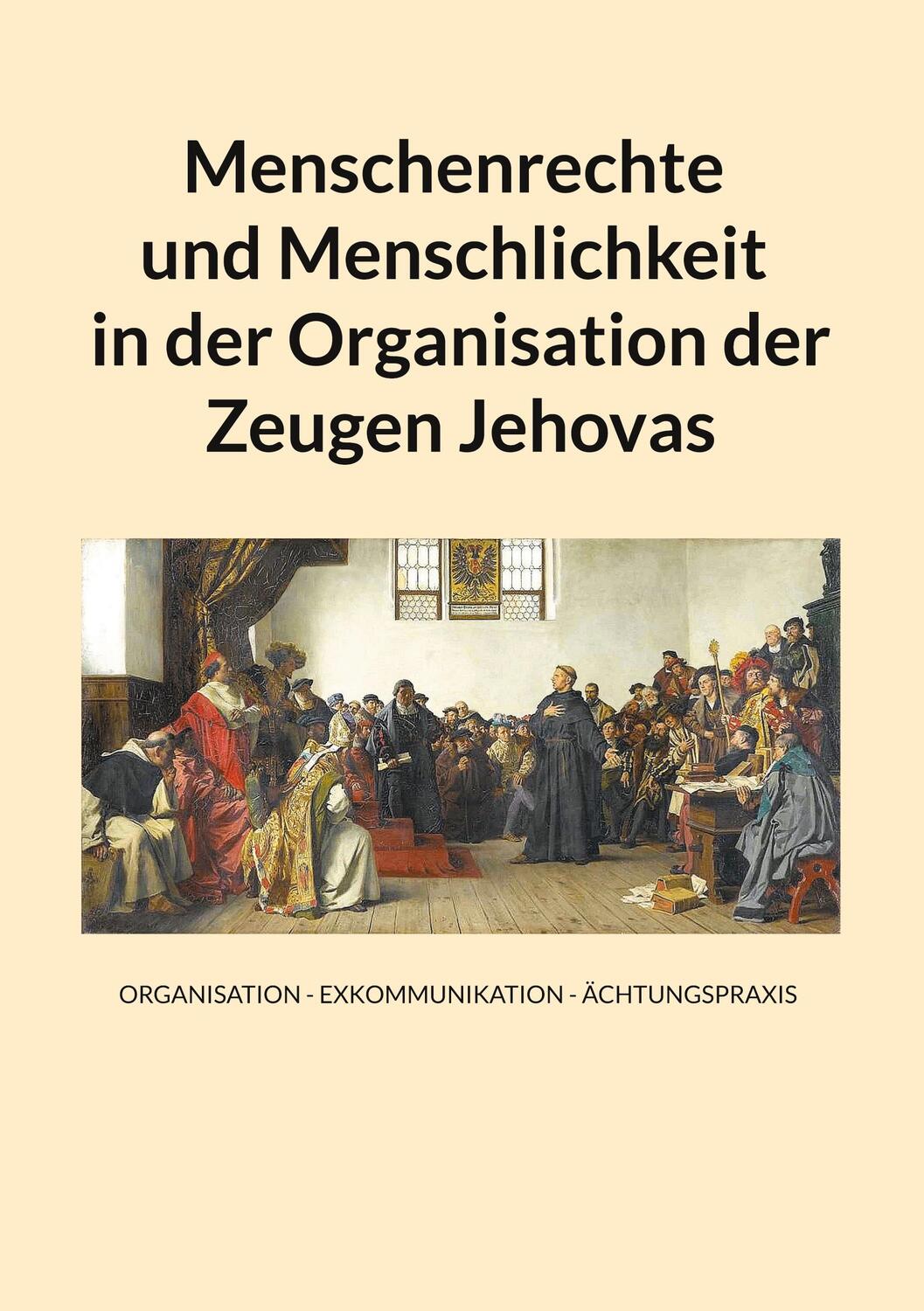Cover: 9783758307683 | Menschenrechte und Menschlichkeit in der Organisation der Zeugen...