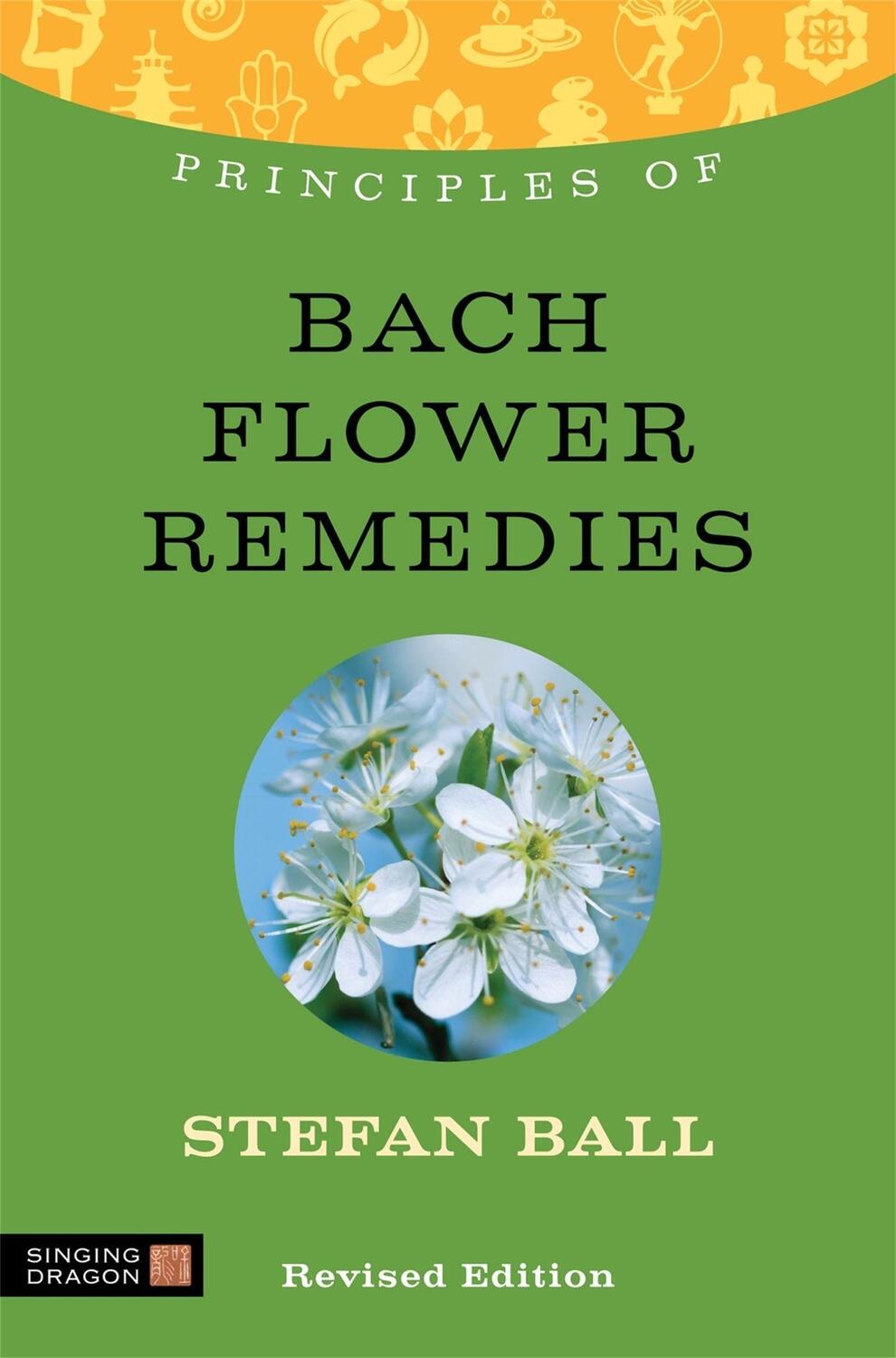 Cover: 9781848191426 | Principles of Bach Flower Remedies: What It Is, How It Works, and...