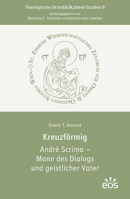 Cover: 9783830681991 | Kreuzförmig | André Scrima - Mann des Dialogs und geistlicher Vater
