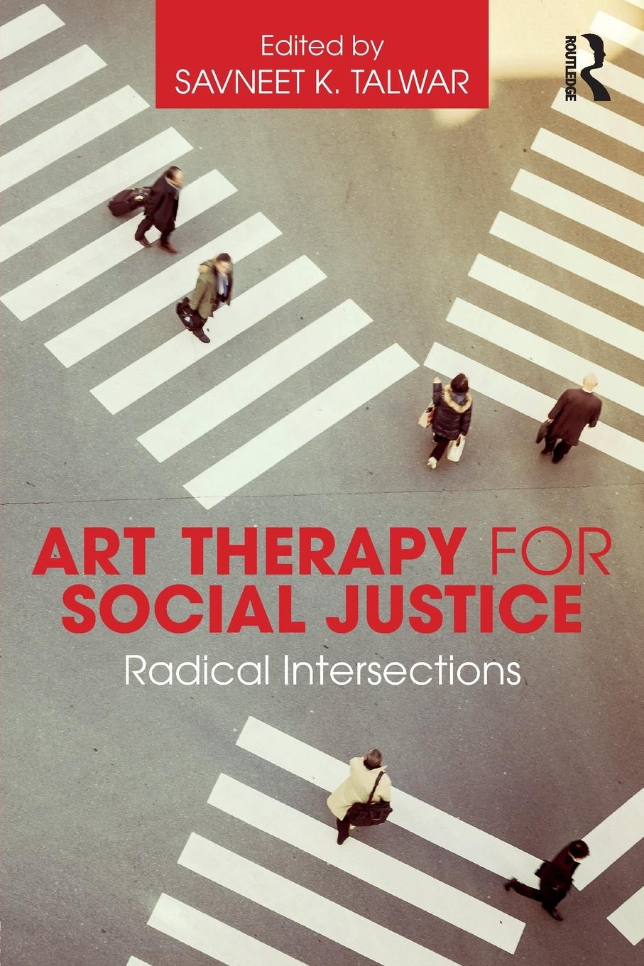 Cover: 9781138909069 | Art Therapy for Social Justice | Radical Intersections | Talwar | Buch