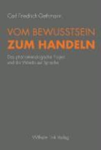 Cover: 9783770543274 | Vom Bewussten zum Handeln | Carl Friedrich Gethmann | Buch | 253 S.