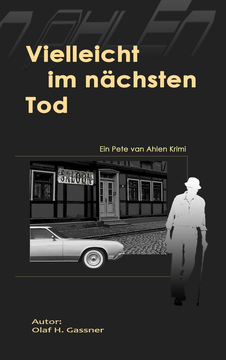 Cover: 9783743195806 | Vielleicht im nächsten Tod | Pete van Ahlen Krimi | Olaf H. Gassner