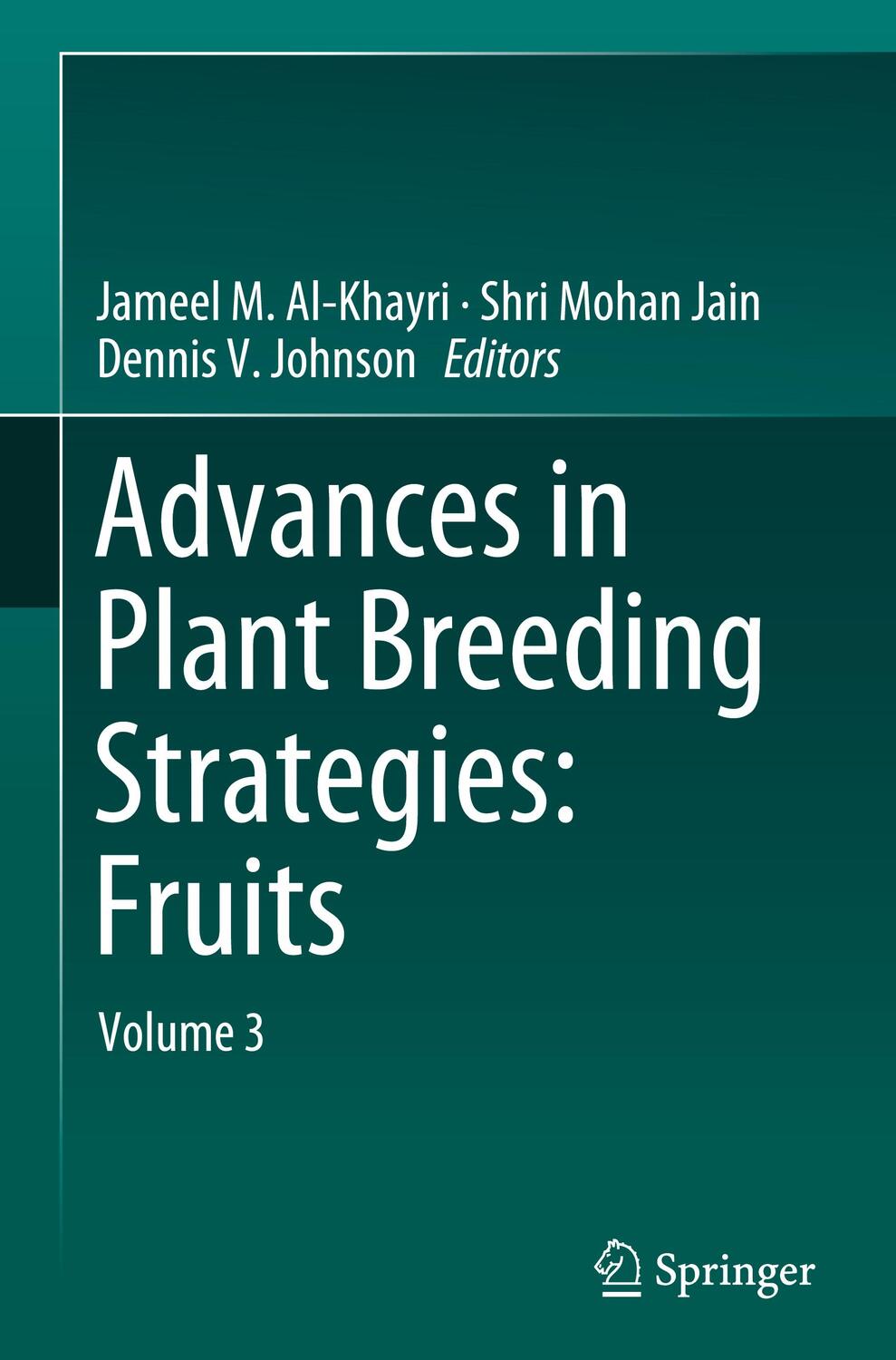 Cover: 9783319919430 | Advances in Plant Breeding Strategies: Fruits | Volume 3 | Buch | xvii