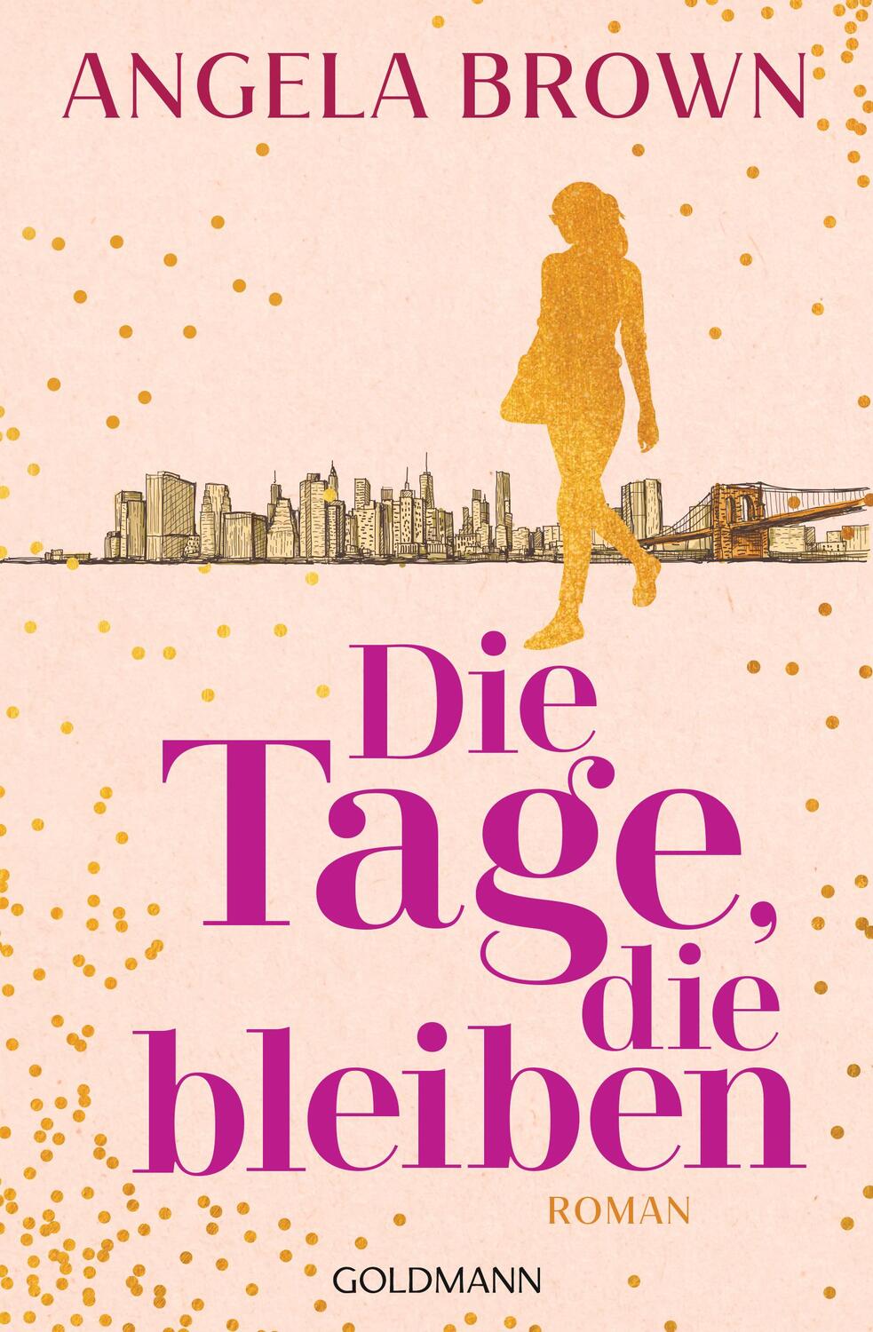 Cover: 9783442206728 | Die Tage, die bleiben | Roman | Angela Brown | Taschenbuch | 384 S.