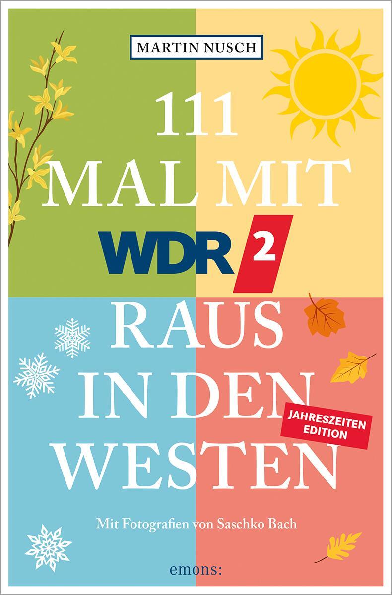 Cover: 9783740820909 | 111 Mal mit WDR 2 raus in den Westen, Band 3 | Reiseführer | Nusch