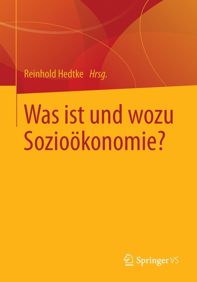 Cover: 9783531198521 | Was ist und wozu Sozioökonomie? | Reinhold Hedtke | Taschenbuch | xvi