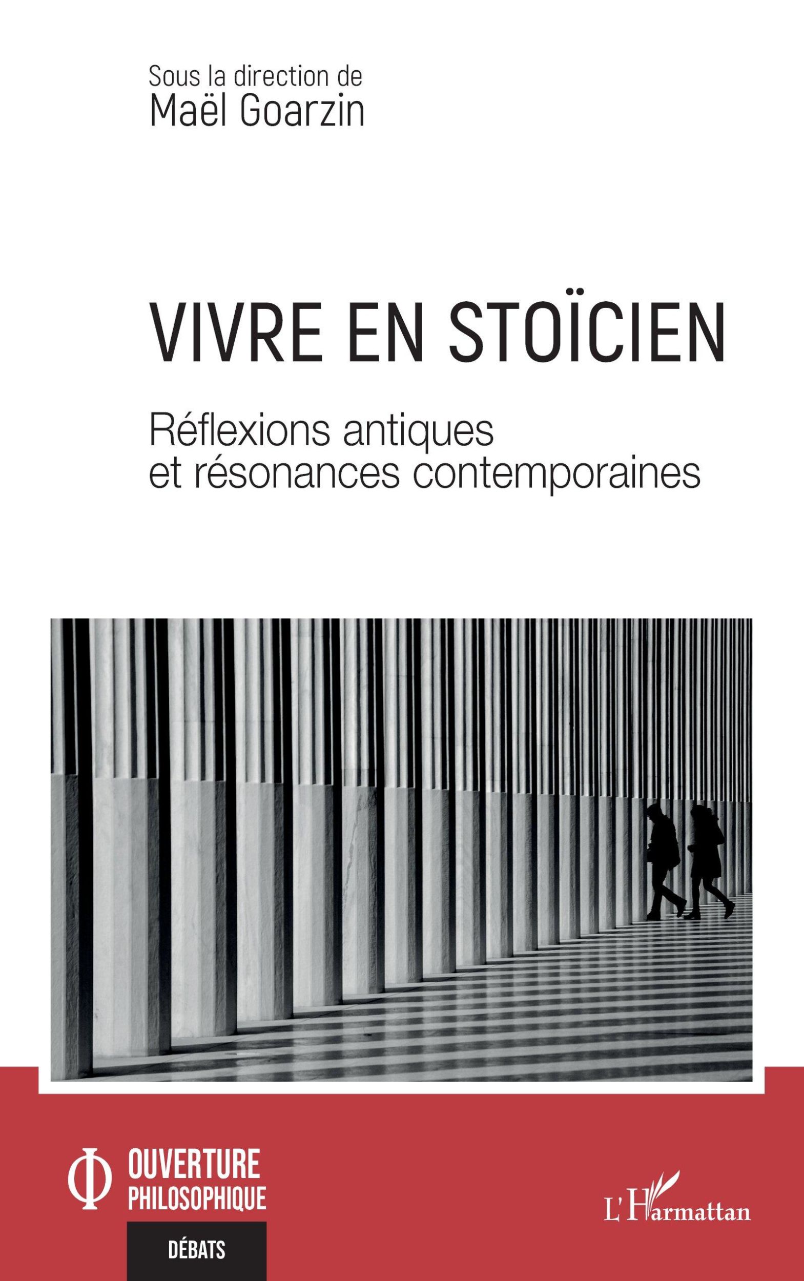 Cover: 9782336467924 | Vivre en stoïcien | Réflexions antiques et résonances contemporaines