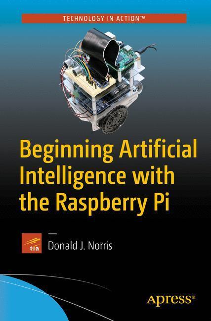Cover: 9781484227428 | Beginning Artificial Intelligence with the Raspberry Pi | Norris