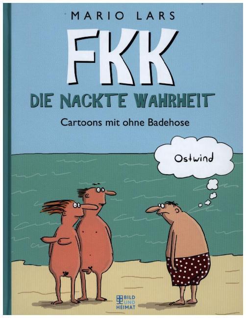 Cover: 9783959582391 | FKK - Die nackte Wahrheit | Cartoons mit ohne Badehose | Mario Lars