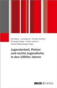Cover: 9783779972945 | Jugendarbeit, Polizei und rechte Jugendliche in den 1990er Jahren