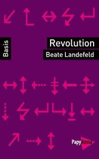 Cover: 9783894385286 | Revolution | Beate Landefeld | Taschenbuch | 146 S. | Deutsch | 2017