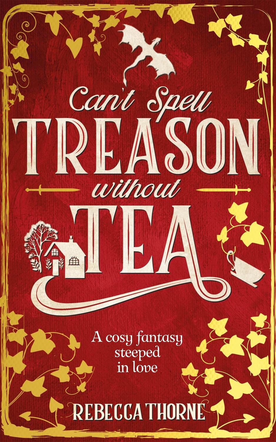 Cover: 9781035030996 | Can't Spell Treason Without Tea | Rebecca Thorne | Buch | Englisch