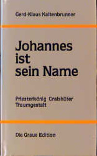 Cover: 9783906336121 | Johannes ist sein Name | Priesterkönig, Gralshüter, Traumgestalt