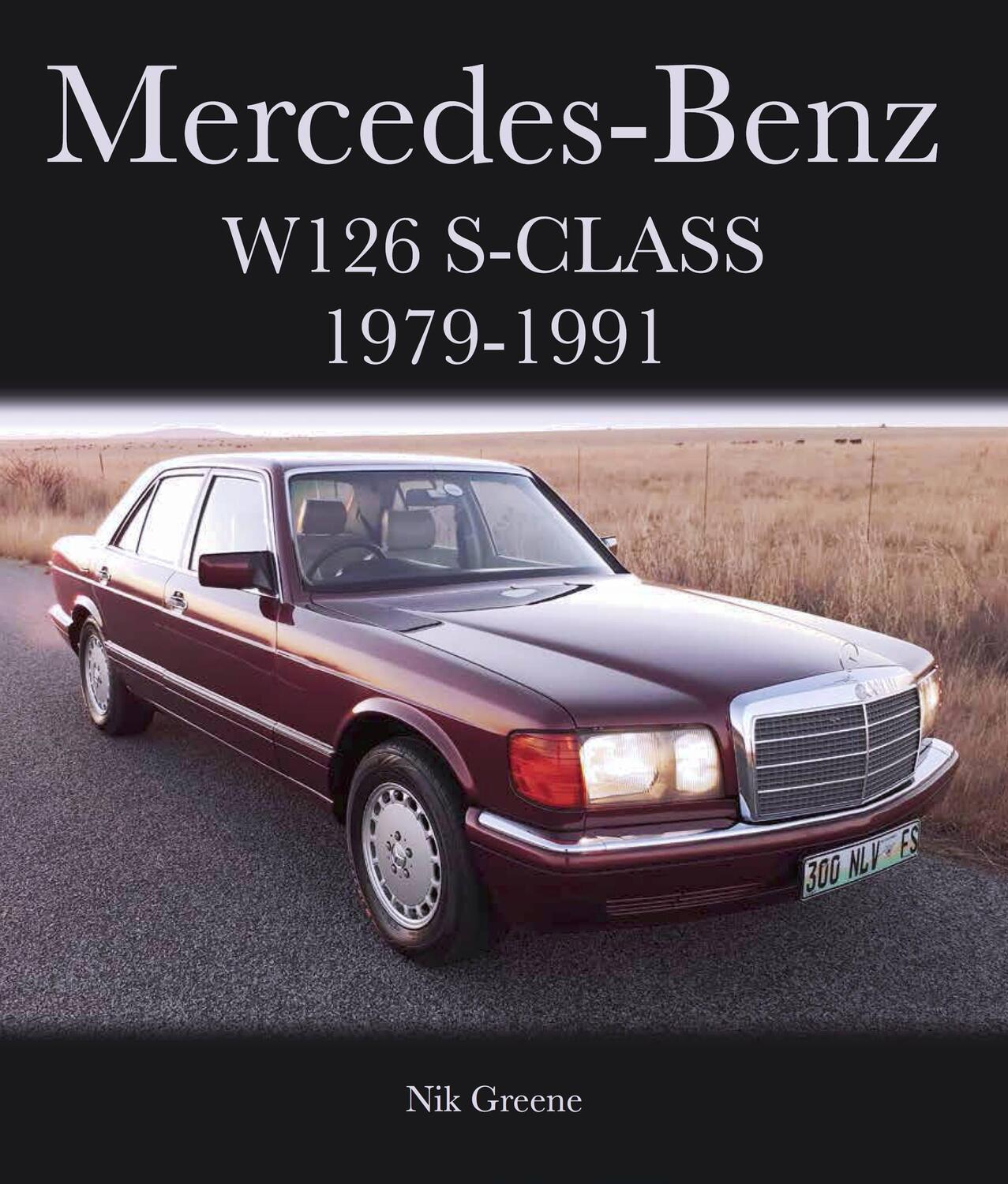 Cover: 9781785005411 | Mercedes-Benz W126 S-Class 1979-1991 | Nik Greene | Buch | Gebunden