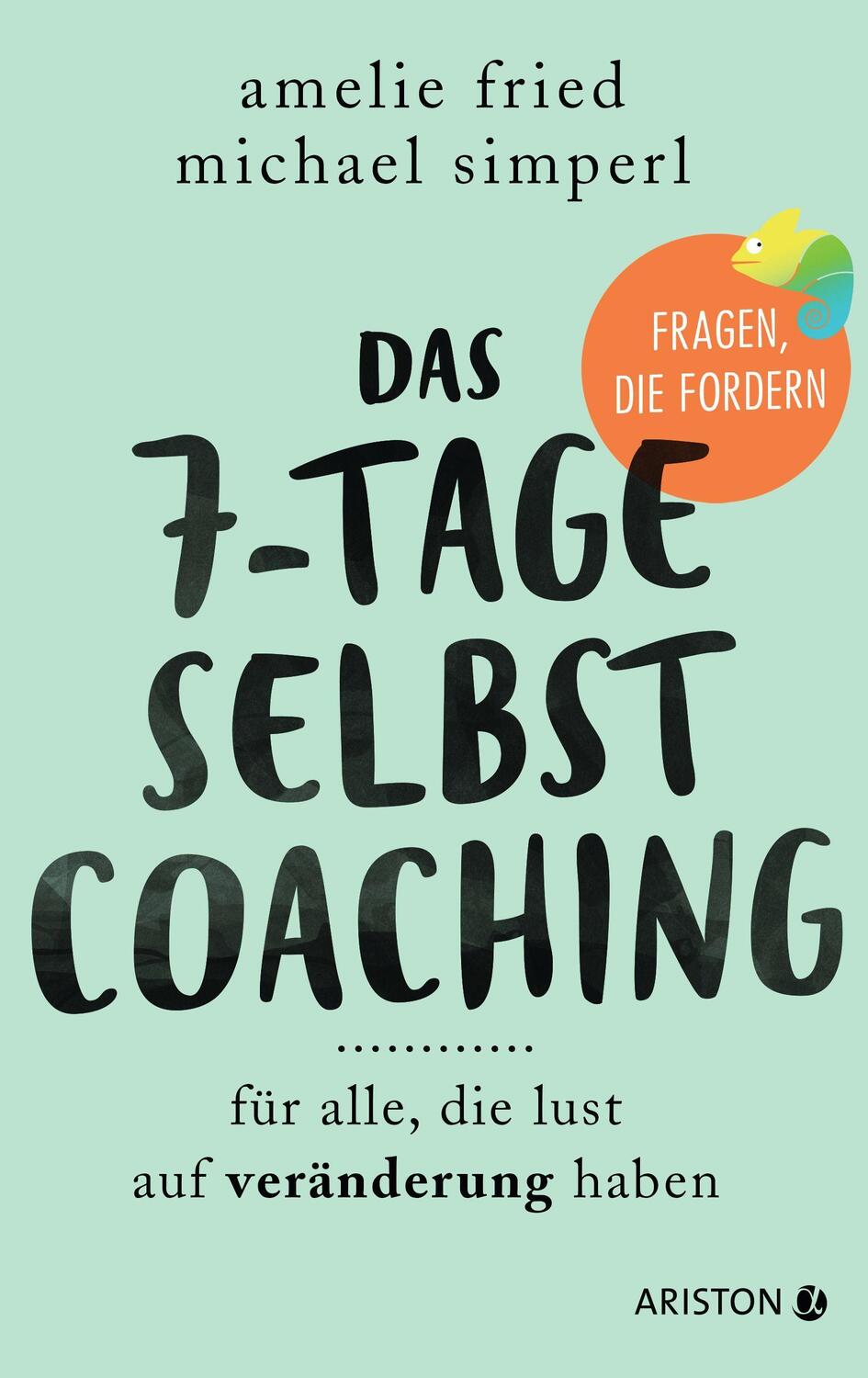 Cover: 9783424202458 | Das 7-Tage-Selbstcoaching | Amelie Fried (u. a.) | Taschenbuch | 2021