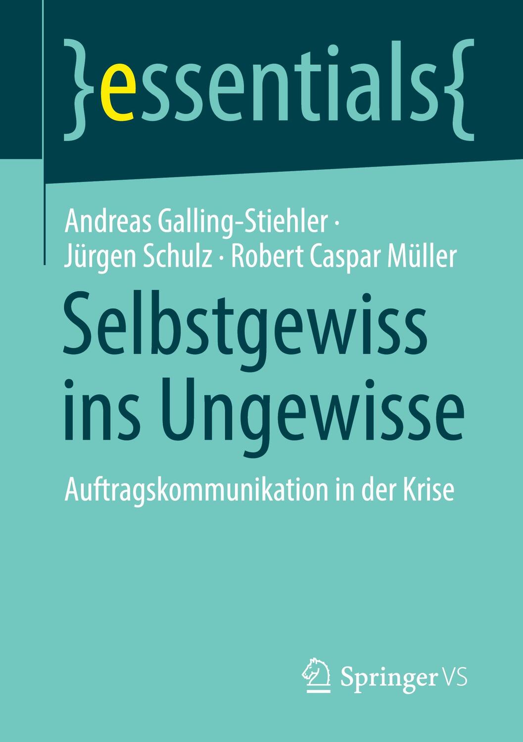 Cover: 9783658355937 | Selbstgewiss ins Ungewisse | Auftragskommunikation in der Krise | Buch