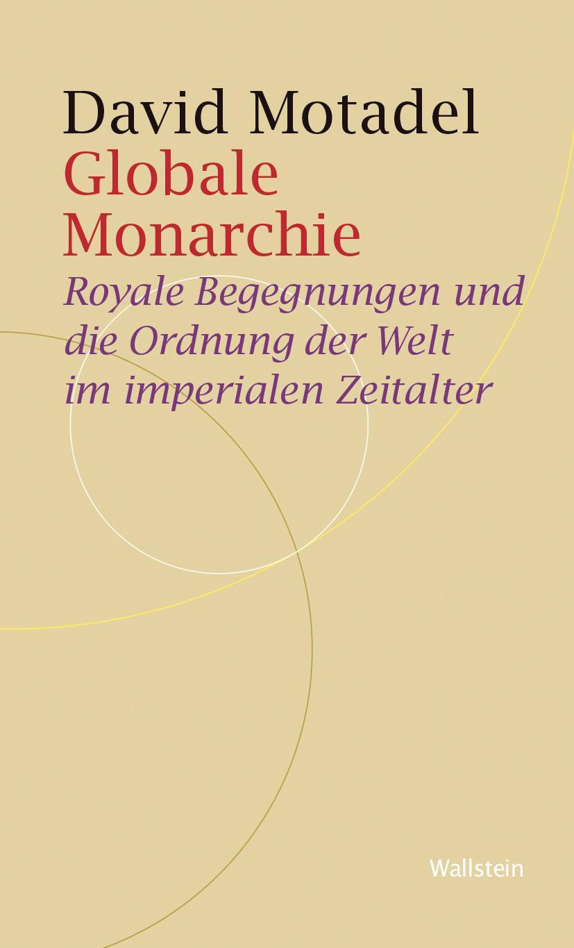 Cover: 9783835356641 | Globale Monarchie | David Motadel | Taschenbuch | 208 S. | Deutsch