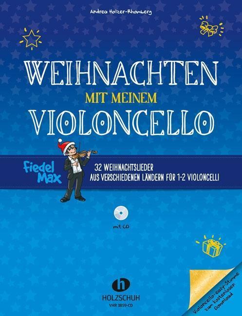 Cover: 9783864340475 | Weihnachten mit meinem Violoncello (mit CD) | Fiedel-Max, Mit CD