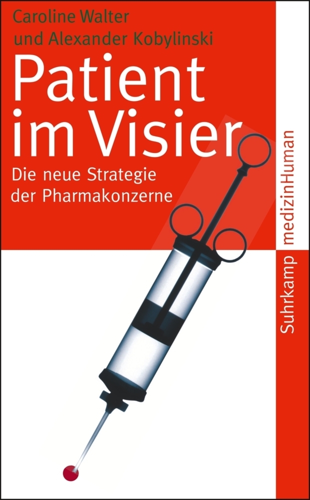 Cover: 9783518463055 | Patient im Visier | Die neue Strategie der Pharmakonzerne | Buch