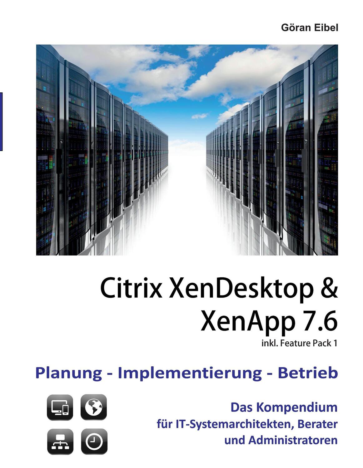 Cover: 9783738619102 | XenDesktop &amp; XenApp 7.6 | Citrix Planung-Implementierung-Betrieb