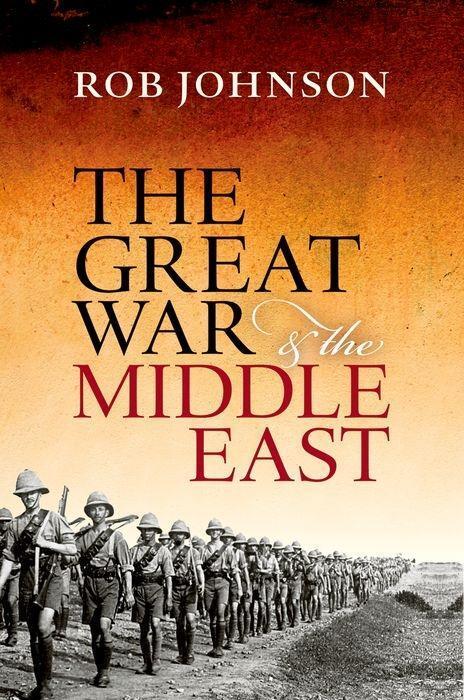 Cover: 9780199683284 | The Great War and the Middle East | Rob Johnson | Buch | Gebunden