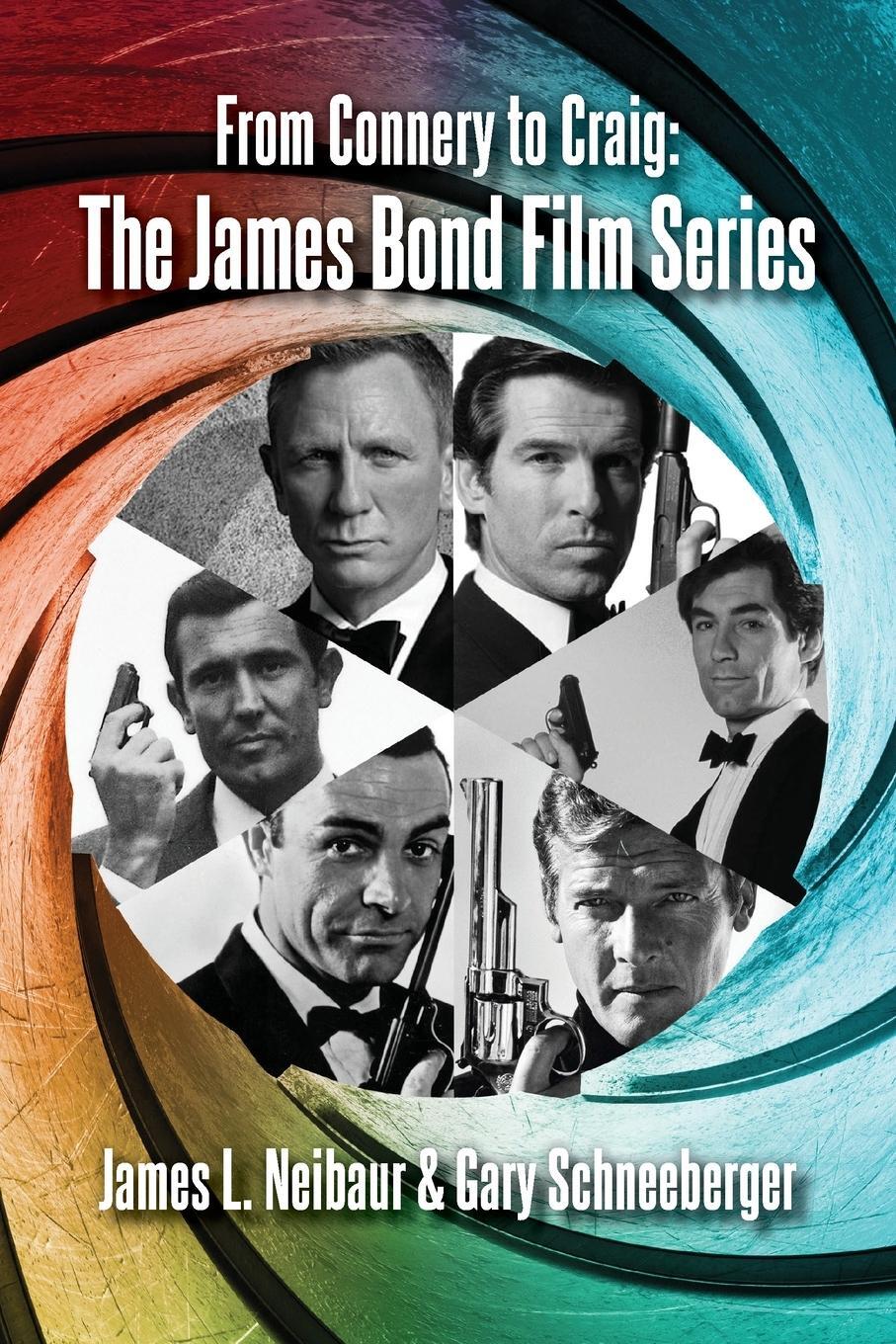 Cover: 9798887710044 | From Connery to Craig | The James Bond Film Series | Neibaur (u. a.)
