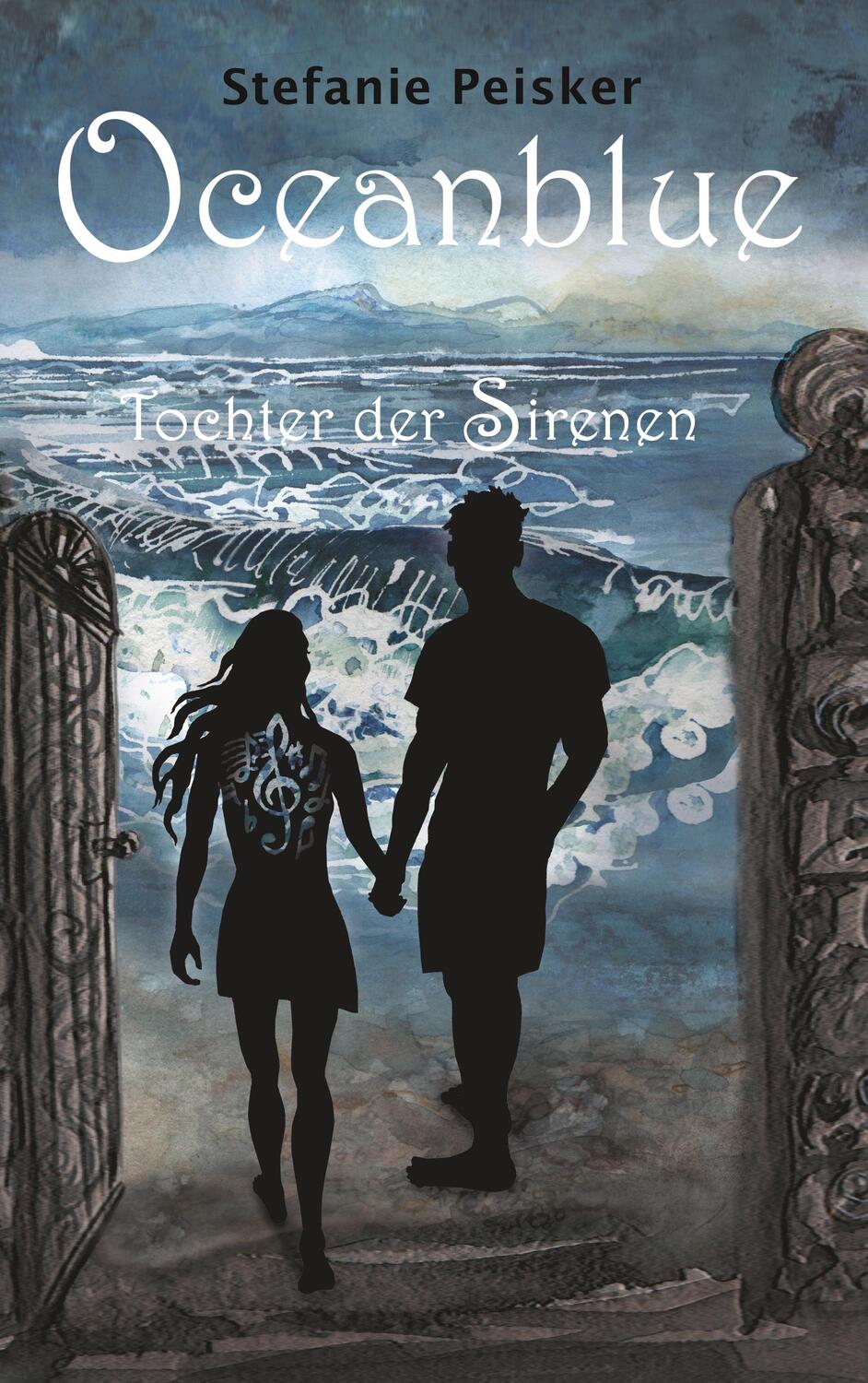 Cover: 9783748182047 | Oceanblue | Tochter der Sirenen | Stefanie Peisker | Taschenbuch