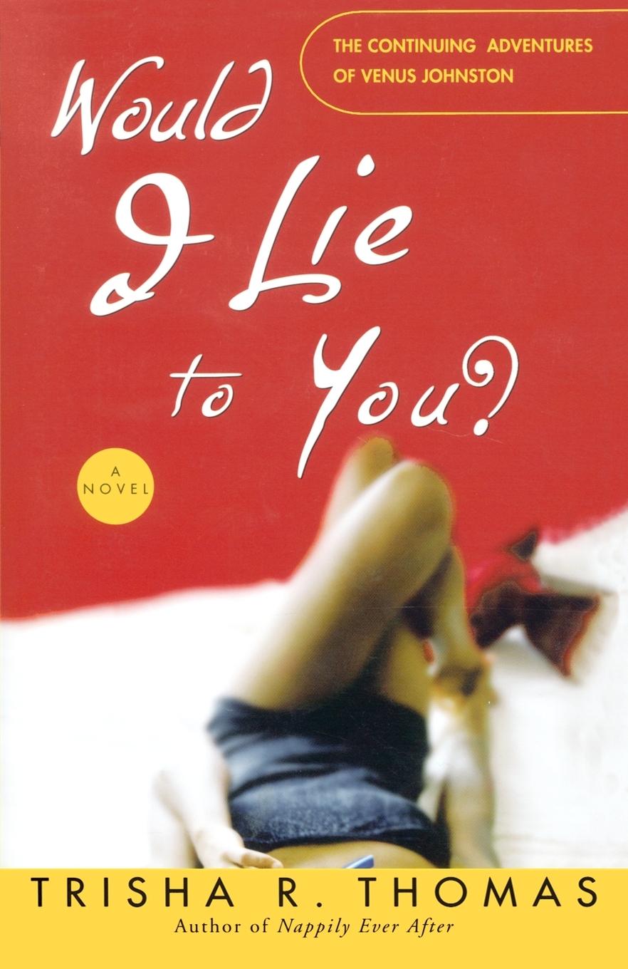 Cover: 9781400049035 | Would I Lie to You? | A Novel | Trisha R. Thomas | Taschenbuch | 2005