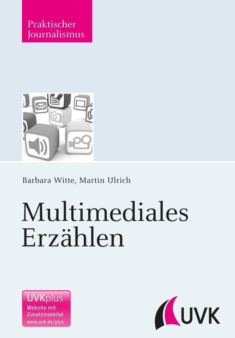 Cover: 9783744506212 | Multimediales Erzählen | Praktischer Journalismus 96 | Witte | Buch