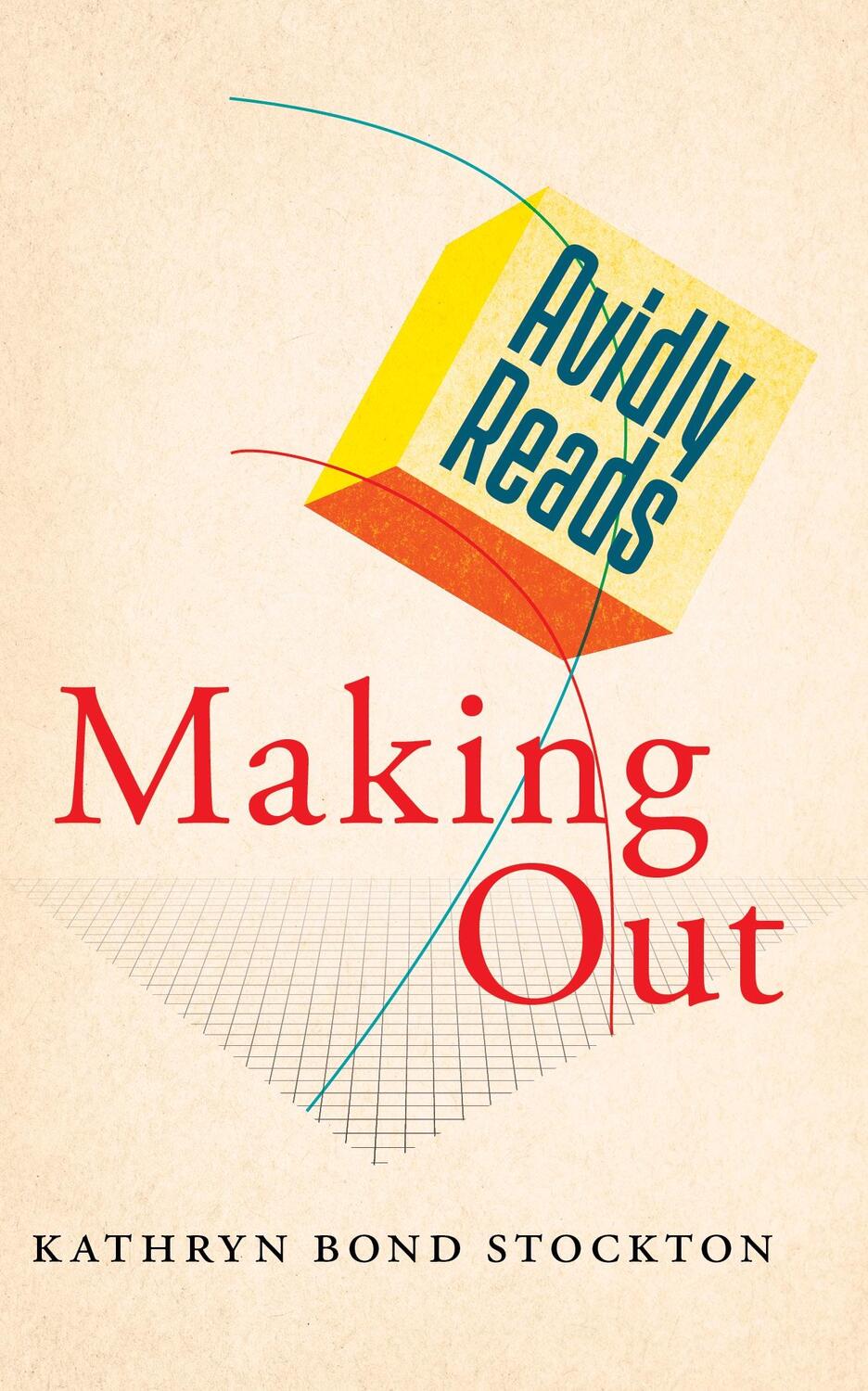 Cover: 9781479843275 | Avidly Reads Making Out | Kathryn Bond Stockton | Taschenbuch | 2019