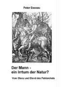 Cover: 9783898118484 | Der Mann - ein Irrtum der Natur? | Peter Dassau | Taschenbuch | 144 S.