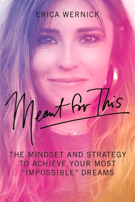 Cover: 9781098351168 | Meant for This: The Mindset and Strategy to Achieve Your Most...