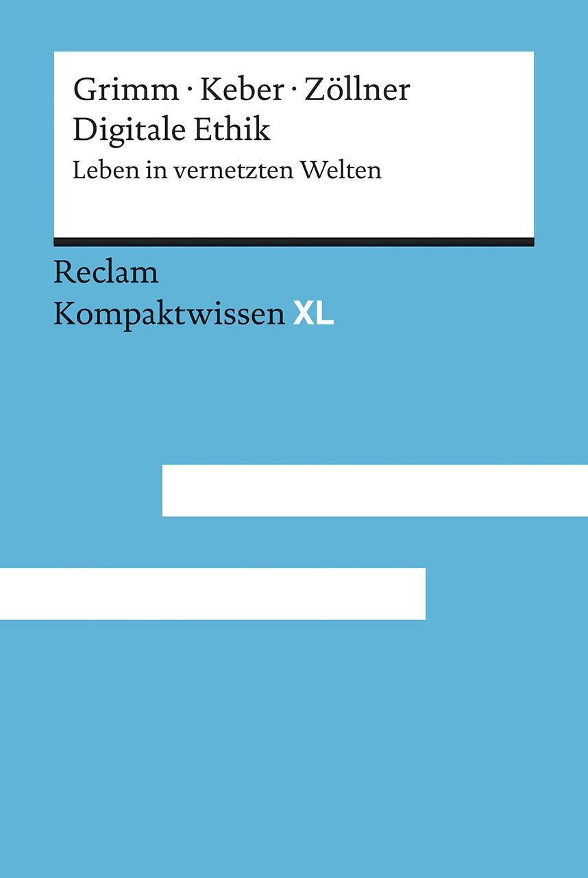 Cover: 9783150152409 | Digitale Ethik | Leben in vernetzten Welten. Kompaktwissen XL | Buch