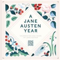 Cover: 9781849949040 | A Jane Austen Year | Celebrating 250 years of Jane Austen | Austen's