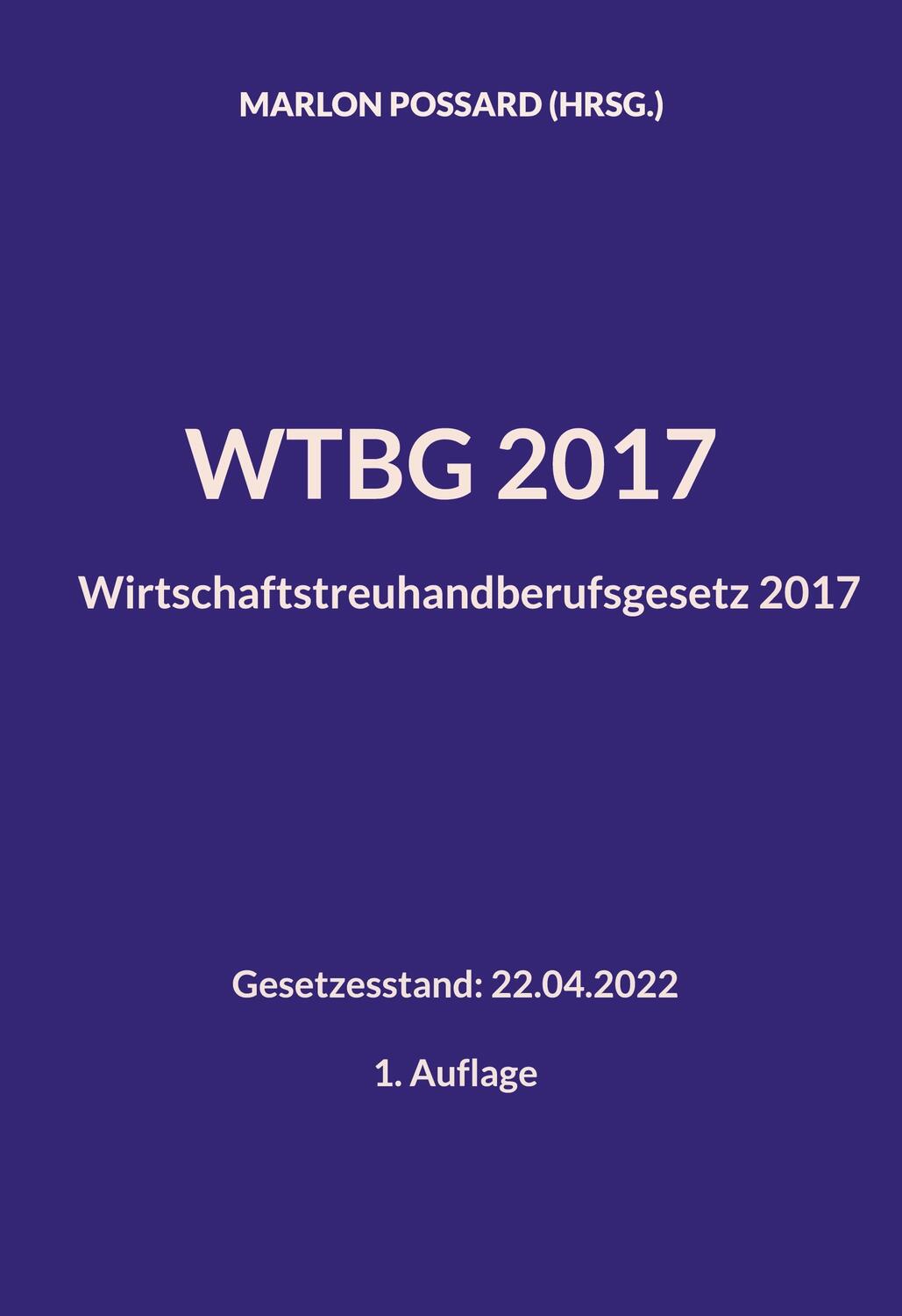 Cover: 9783756207411 | WTBG 2017 (Wirtschaftstreuhandberufsgesetz 2017) | Marlon Possard