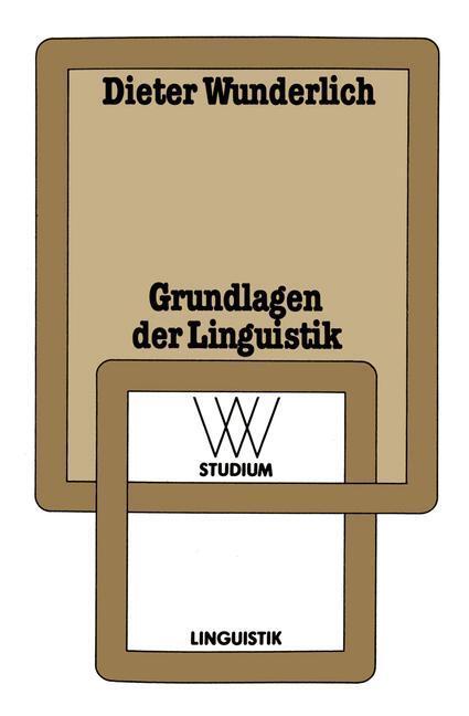 Cover: 9783531220178 | Grundlagen der Linguistik | Dieter Wunderlich | Taschenbuch | 431 S.