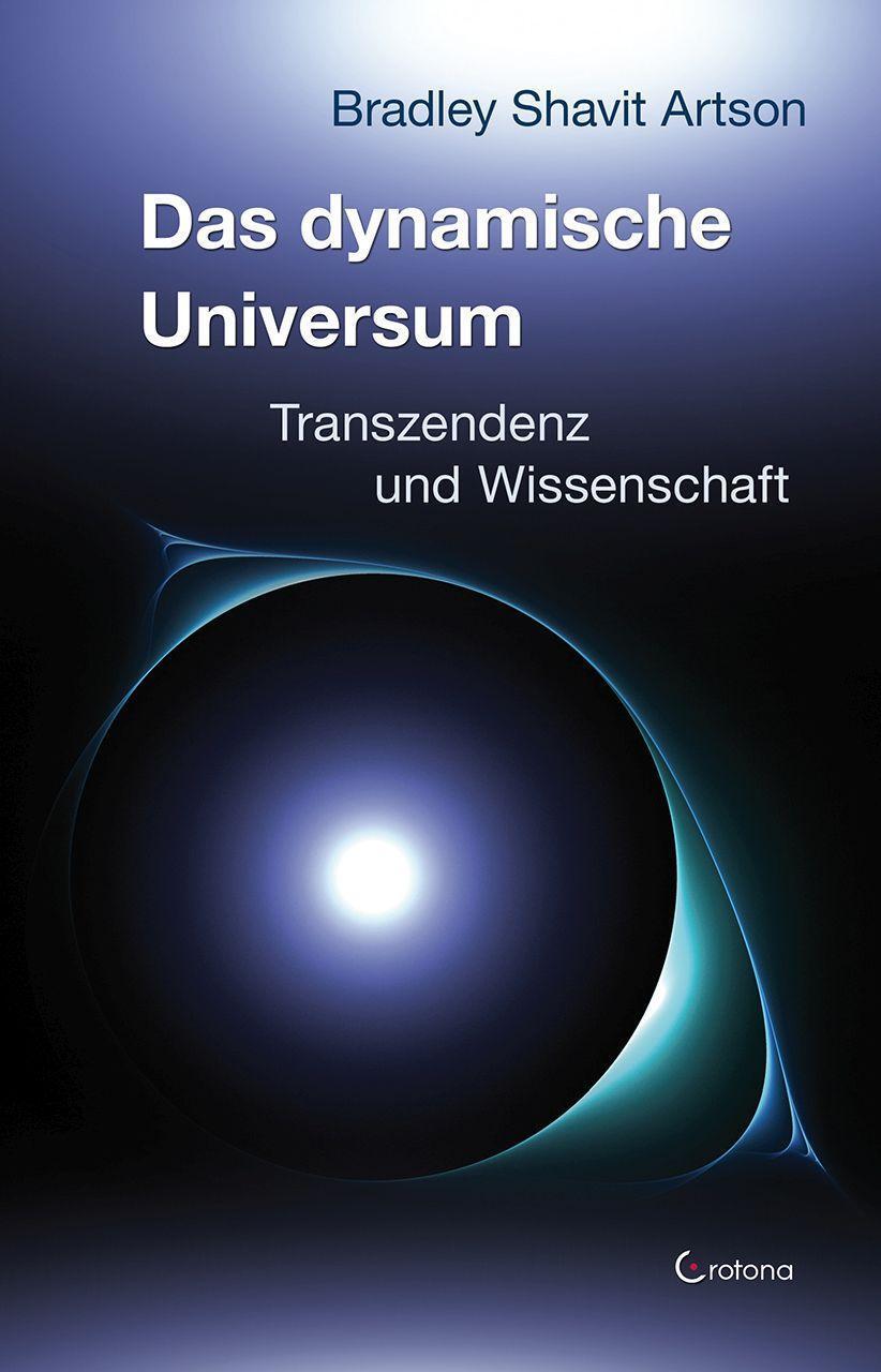 Cover: 9783861910800 | Das dynamische Universum | Transzendenz und Wissenschaft | Artson