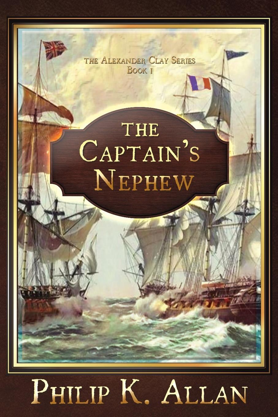 Cover: 9781946409362 | The Captain's Nephew | Philip K Allan | Taschenbuch | Paperback | 2018