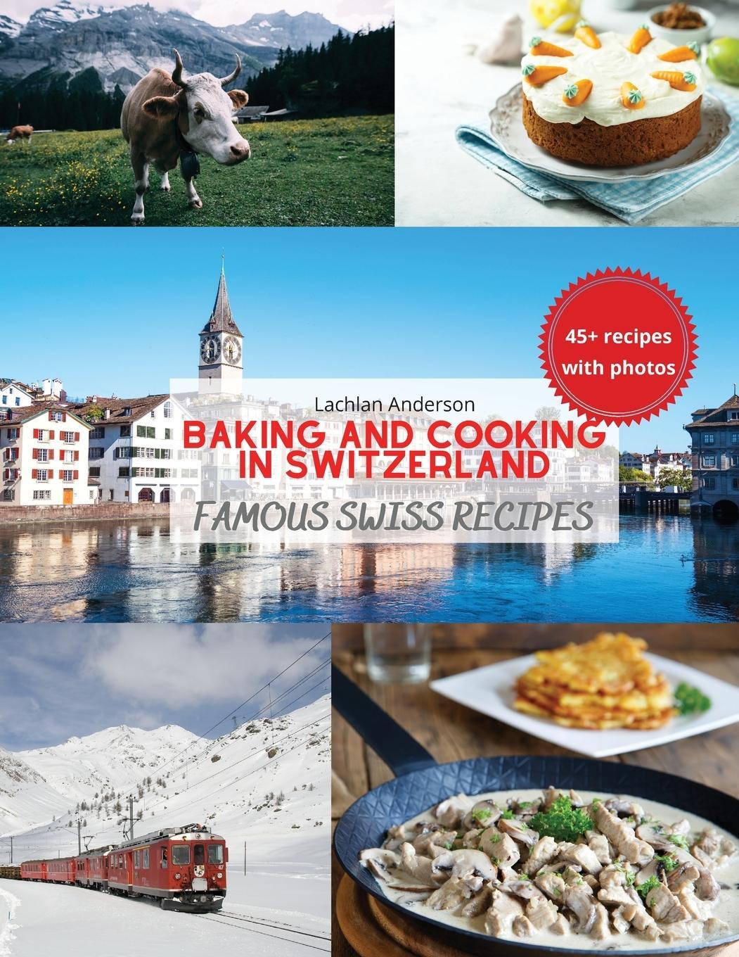 Cover: 9788416723935 | Baking and Cooking in Switzerland | Famous Swiss Recipes | Anderson