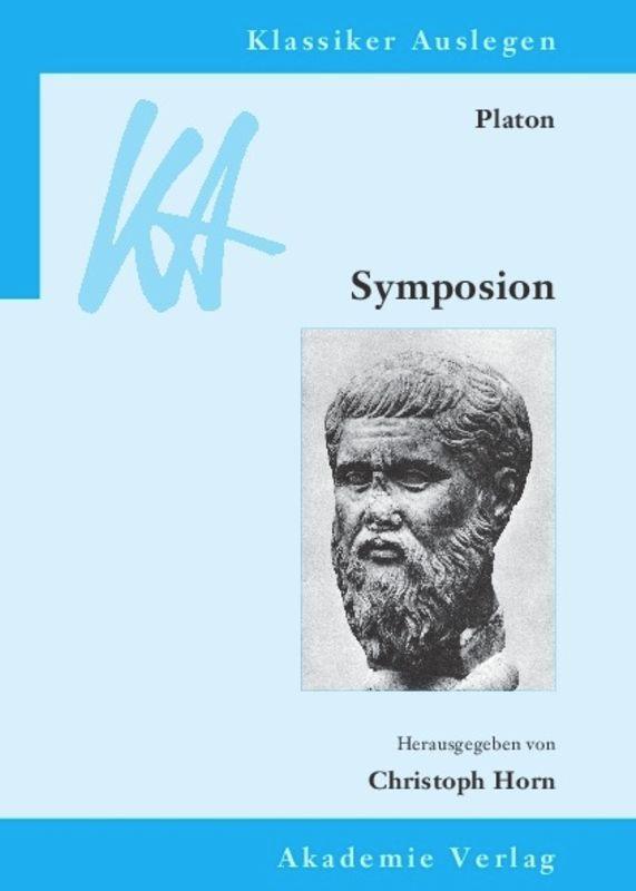 Cover: 9783050043456 | Platon: Symposion | Christoph Horn | Buch | Klassiker auslegen | 2011