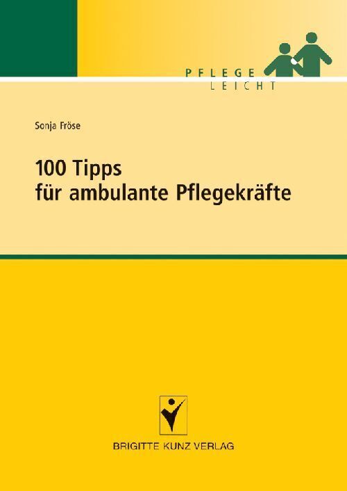Cover: 9783899934533 | 100 Tipps für ambulante Pflegekräfte | Sonja Fröse | Taschenbuch