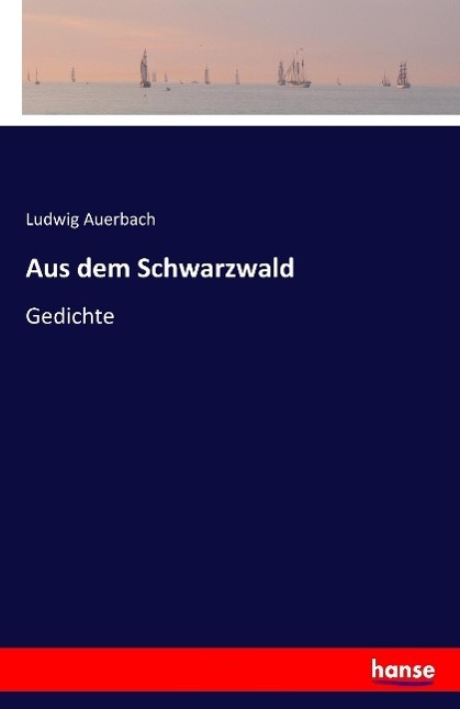 Cover: 9783741123849 | Aus dem Schwarzwald | Gedichte | Ludwig Auerbach | Taschenbuch | 2016