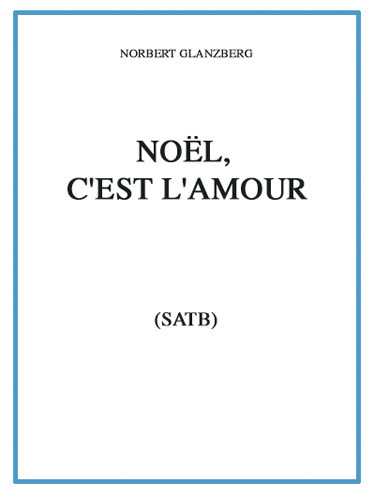 Cover: 9788850704286 | Norbert Glanzberg, Noël, C'est l'amour SATB Buch | Carisch France